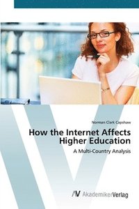 bokomslag How the Internet Affects Higher Education