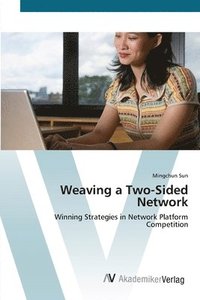 bokomslag Weaving a Two-Sided Network