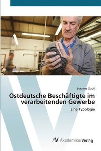 bokomslag Ostdeutsche Beschftigte im verarbeitenden Gewerbe