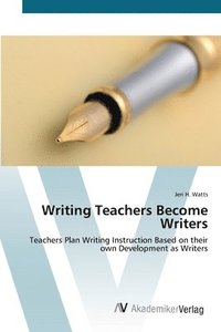 bokomslag Writing Teachers Become Writers
