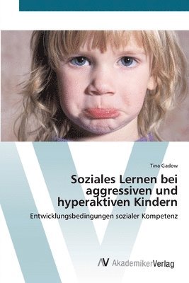 Soziales Lernen bei aggressiven und hyperaktiven Kindern 1