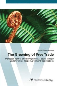 bokomslag The Greening of Free Trade