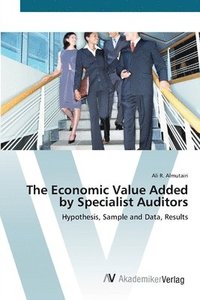 bokomslag The Economic Value Added by Specialist Auditors
