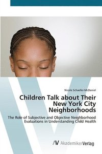 bokomslag Children Talk about Their New York City Neighborhoods