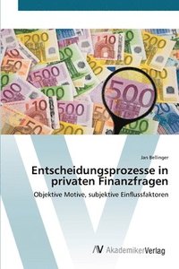 bokomslag Entscheidungsprozesse in privaten Finanzfragen