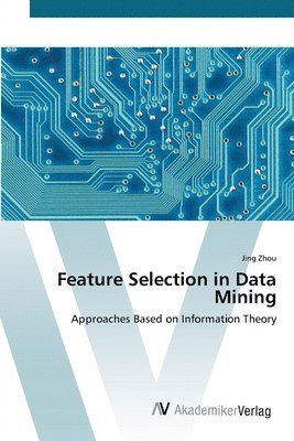 bokomslag Feature Selection in Data Mining