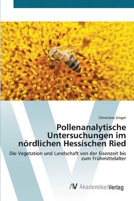 Pollenanalytische Untersuchungen im nrdlichen Hessischen Ried 1