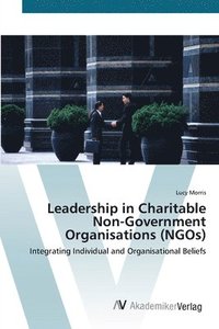 bokomslag Leadership in Charitable Non-Government Organisations (NGOs)