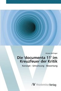 bokomslag Die 'documenta 11' im Kreuzfeuer der Kritik