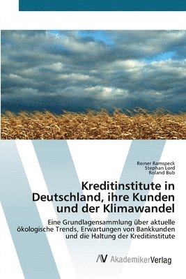 Kreditinstitute in Deutschland, ihre Kunden und der Klimawandel 1