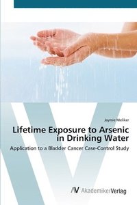 bokomslag Lifetime Exposure to Arsenic in Drinking Water