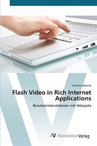bokomslag Flash Video in Rich Internet Applications