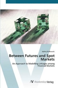 bokomslag Between Futures and Spot Markets