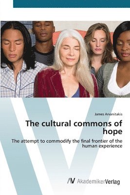 bokomslag The cultural commons of hope