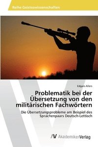 bokomslag Problematik bei der bersetzung von den militrischen Fachwrtern