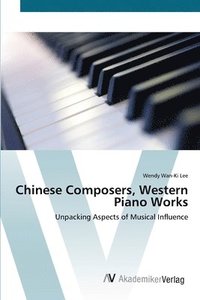 bokomslag Chinese Composers, Western Piano Works