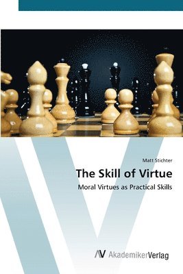bokomslag The Skill of Virtue
