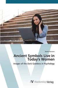 bokomslag Ancient Symbols Live in Today's Women