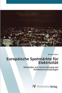 bokomslag Europaische Spotmarkte fur Elektrizitat