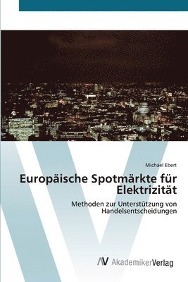 Europaische Spotmarkte fur Elektrizitat 1