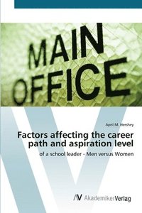 bokomslag Factors affecting the career path and aspiration level