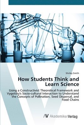 How Students Think and Learn Science 1