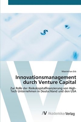 Innovationsmanagement durch Venture Capital 1