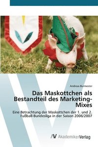 bokomslag Das Maskottchen als Bestandteil des Marketing-Mixes
