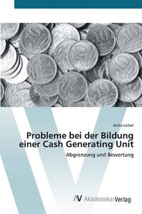 bokomslag Probleme bei der Bildung einer Cash Generating Unit