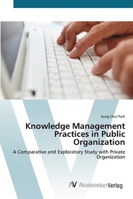 Knowledge Management Practices in Public Organization 1