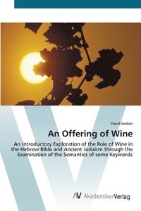 bokomslag An Offering of Wine