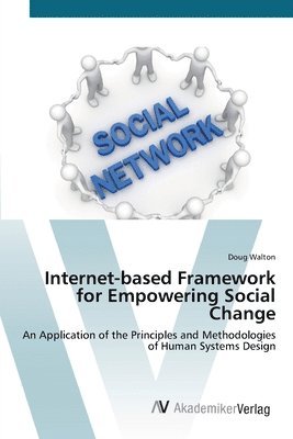 Internet-based Framework for Empowering Social Change 1