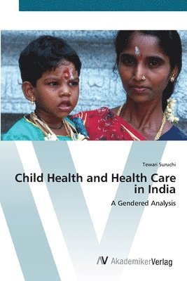 bokomslag Child Health and Health Care in India