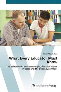 bokomslag What Every Educator Must Know