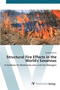 bokomslag Structural Fire Effects in the World's Savannas