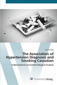 bokomslag The Association of Hypertension Diagnosis and Smoking Cessation