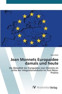 bokomslag Jean Monnets Europaidee damals und heute