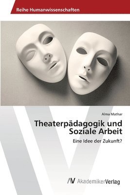 Theaterpdagogik und Soziale Arbeit 1