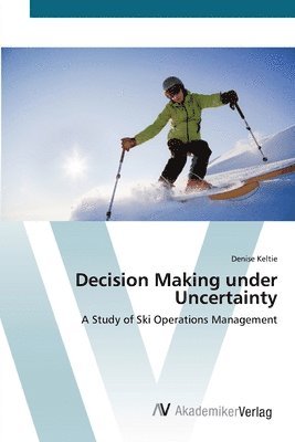 Decision Making under Uncertainty 1