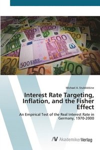 bokomslag Interest Rate Targeting, Inflation, and the Fisher Effect