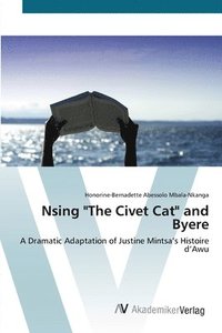 bokomslag Nsing &quot;The Civet Cat&quot; and Byere