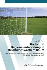 bokomslag Stadt- und Regionalentwicklung in strukturschwachem Raum
