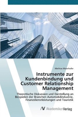 bokomslag Instrumente zur Kundenbindung und Customer Relationship Management