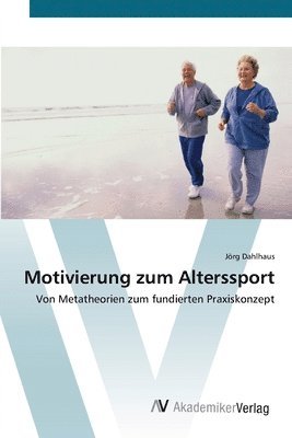 bokomslag Motivierung zum Alterssport