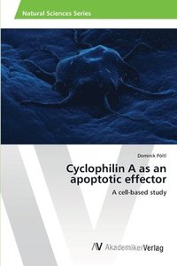 bokomslag Cyclophilin A as an apoptotic effector