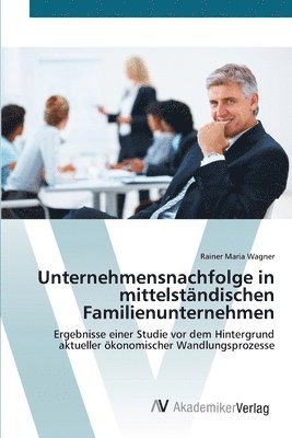 Unternehmensnachfolge in mittelstandischen Familienunternehmen 1