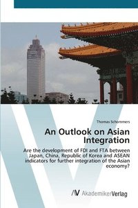bokomslag An Outlook on Asian Integration