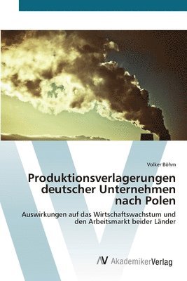 Produktionsverlagerungen deutscher Unternehmen nach Polen 1