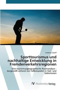 bokomslag Sporttourismus und nachhaltige Entwicklung in Fremdenverkehrsregionen