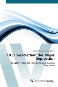 bokomslag 10 Jahres-Verlauf der Major Depression